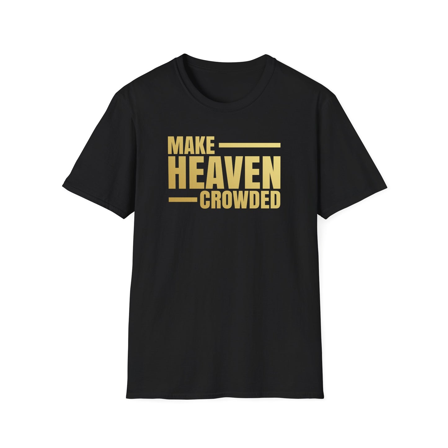 Make Heaven Crowded T shirt