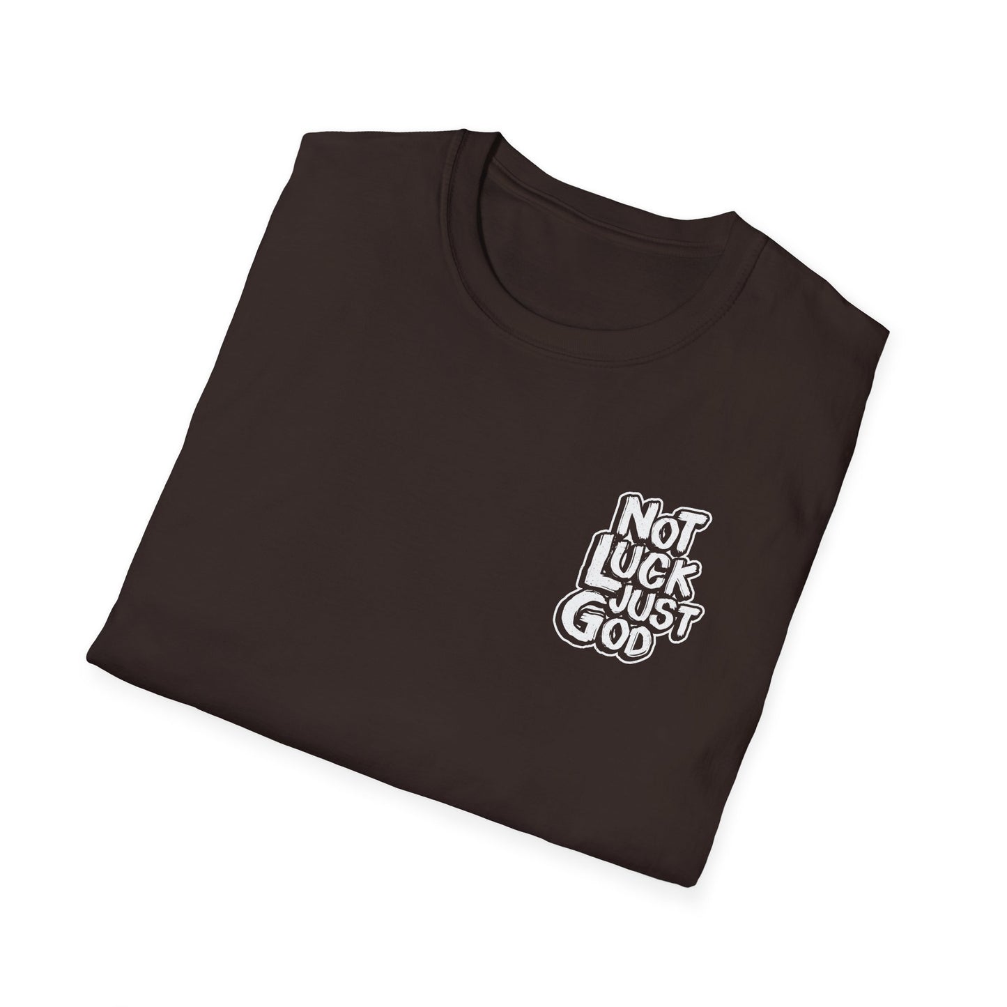Not Luck Just God T-Shirt