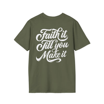Faith It T-Shirt