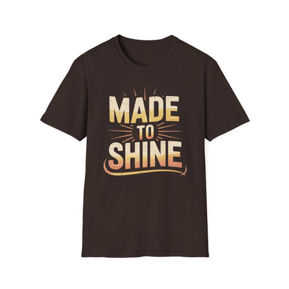 Made To Shine T-Shirt