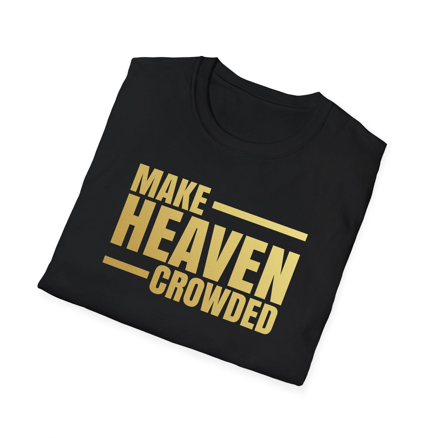 Make Heaven Crowded T shirt