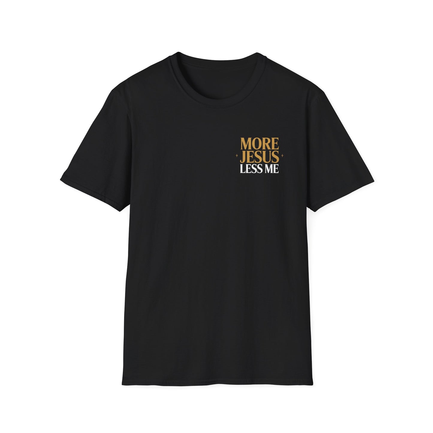 More Jesus Less Me T-Shirt