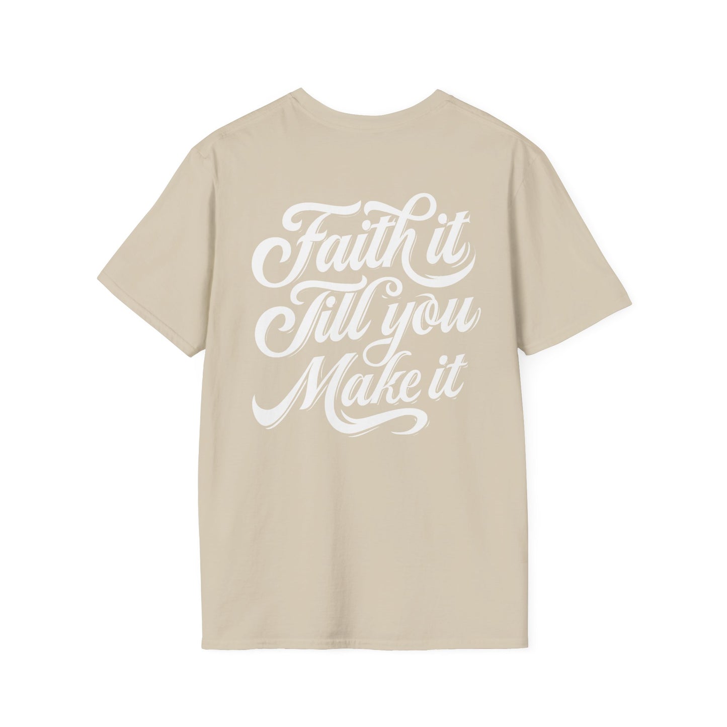 Faith It T-Shirt