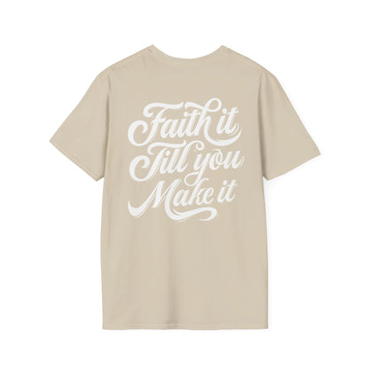 Faith It T-Shirt