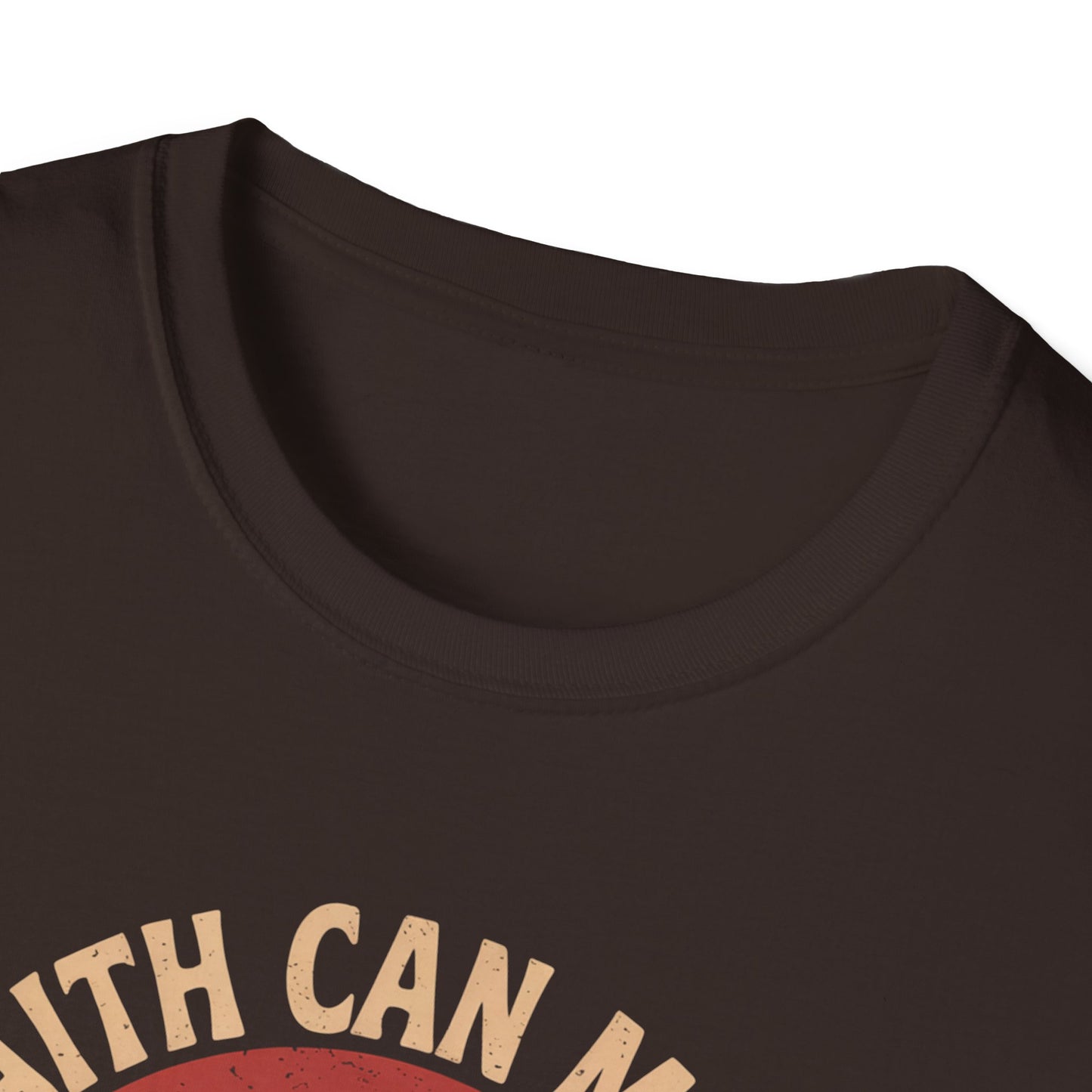 Faith Can Move Mountains T-Shirt